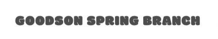 GOODSON SPRING BRANCH
